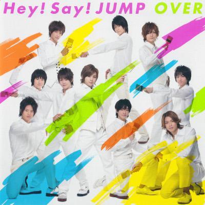 Over Hey Say Jump演唱的单曲 歌曲荣誉 发布时间 歌曲歌词 历史版本3 头条百科